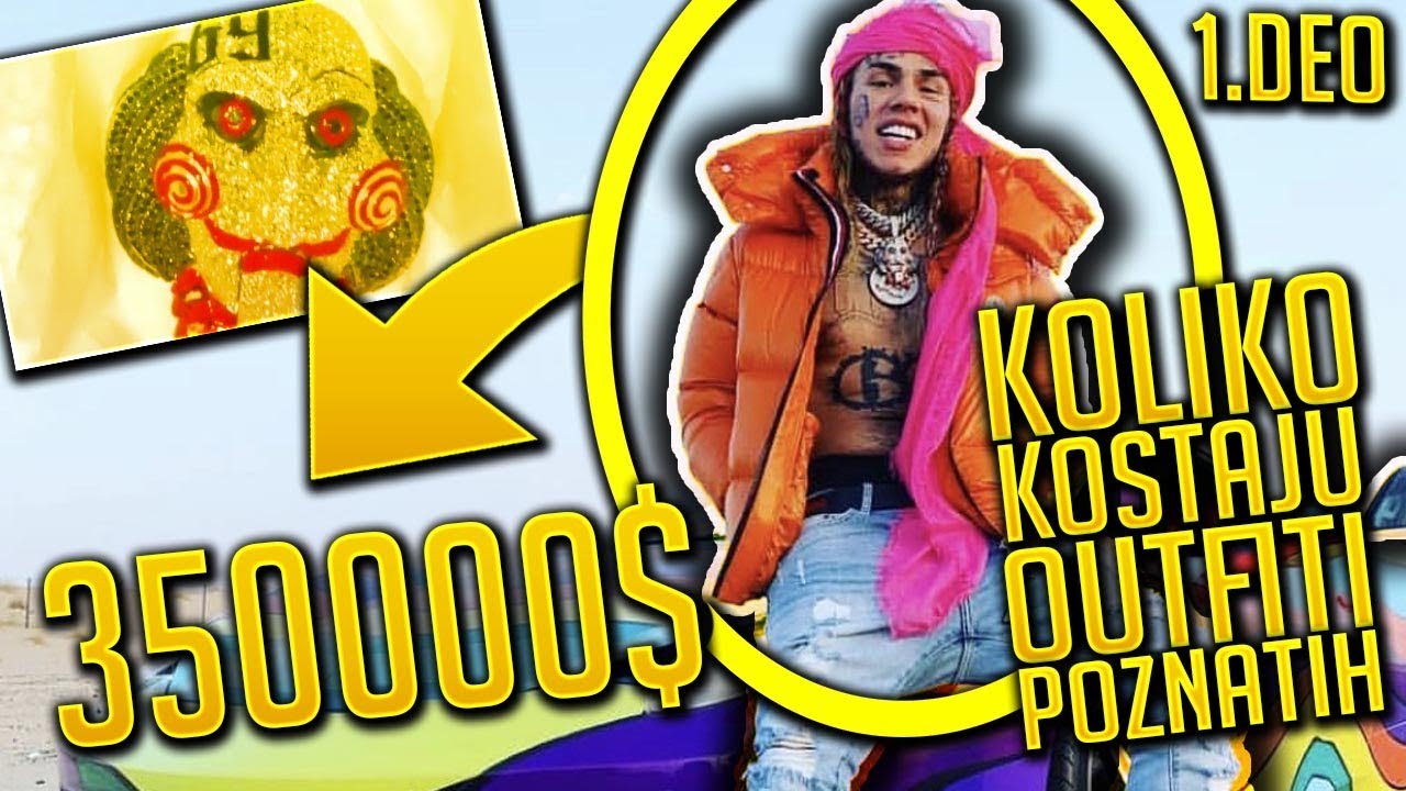 350000$ OUTIFIT 6IX9INE-a ?!? Koliko kostaju outifiti poznatih? (Lil Pump,ConorMcGregor...)