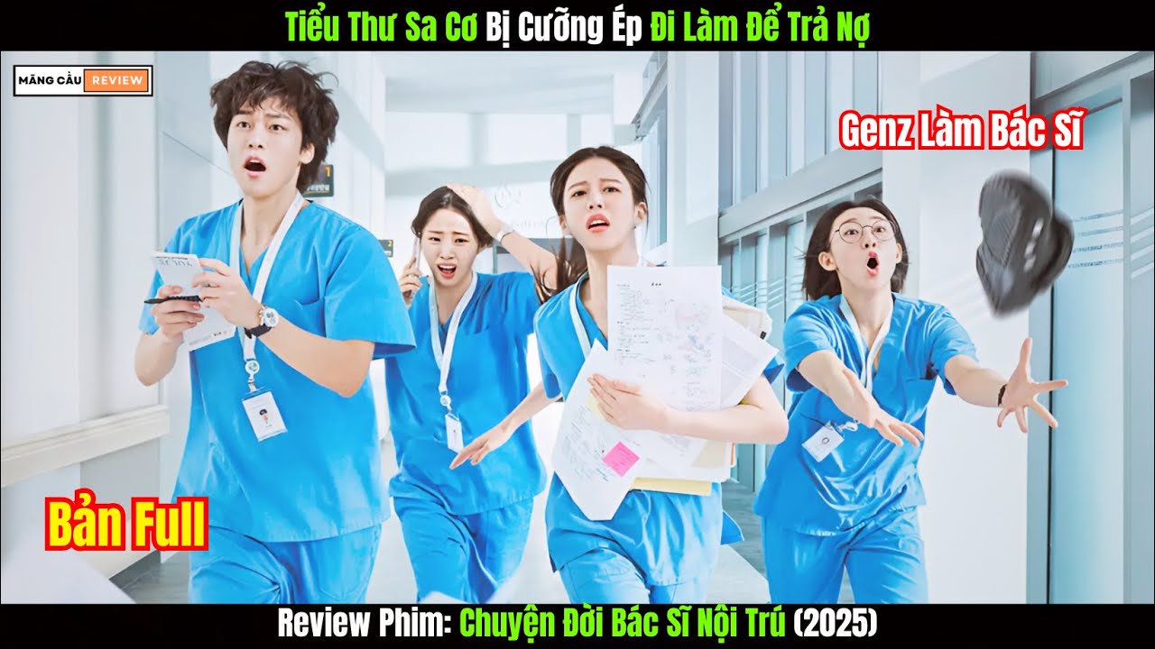 Cô Tiểu Thư Sa Cơ Bị Ép Đi Làm Để Trả Nợ | Review Phim Chuyện Đời Bác Sĩ Nội Trú