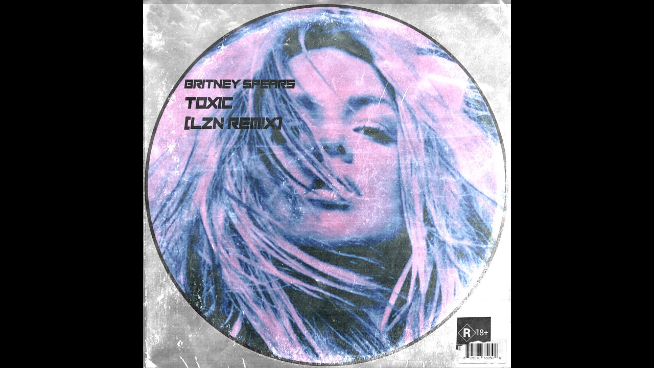 Britney Spears - Toxic (LZN Remix) [TECHNO HARDGROOVE]
