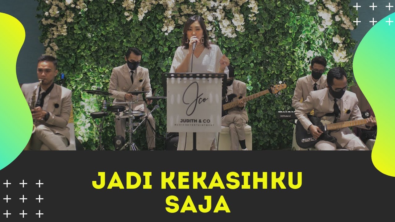 JADI KEKASIHKU SAJA - KEISYA LEVRONKA (Cover by Judith and Co Music Entertainment)