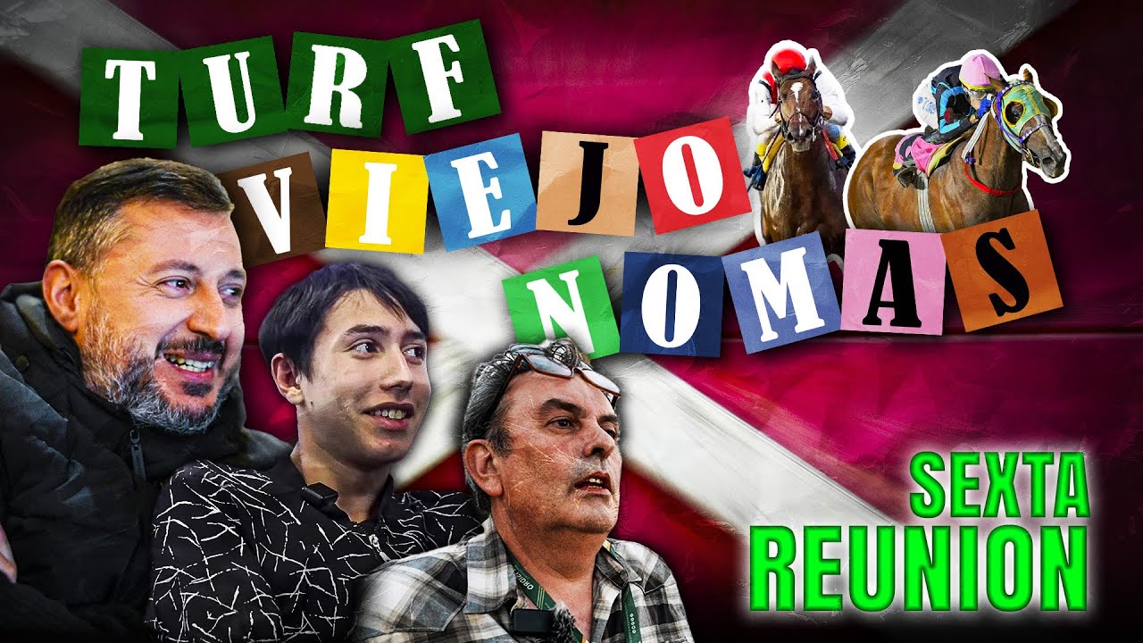 TURF, VIEJO NOMÁS - SEXTA REUNIÓN