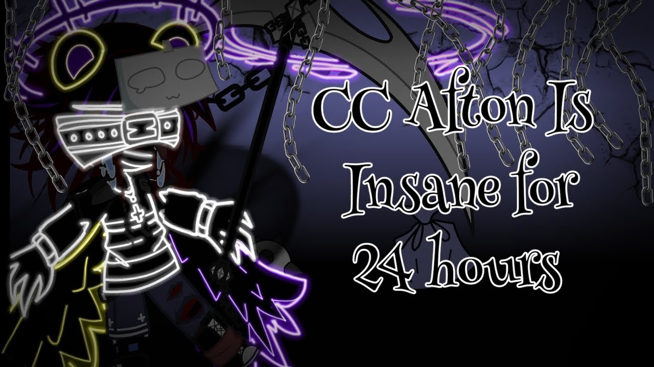 CC Afton Is Insane for 24 hours//Afton Family// FNaF Gacha
