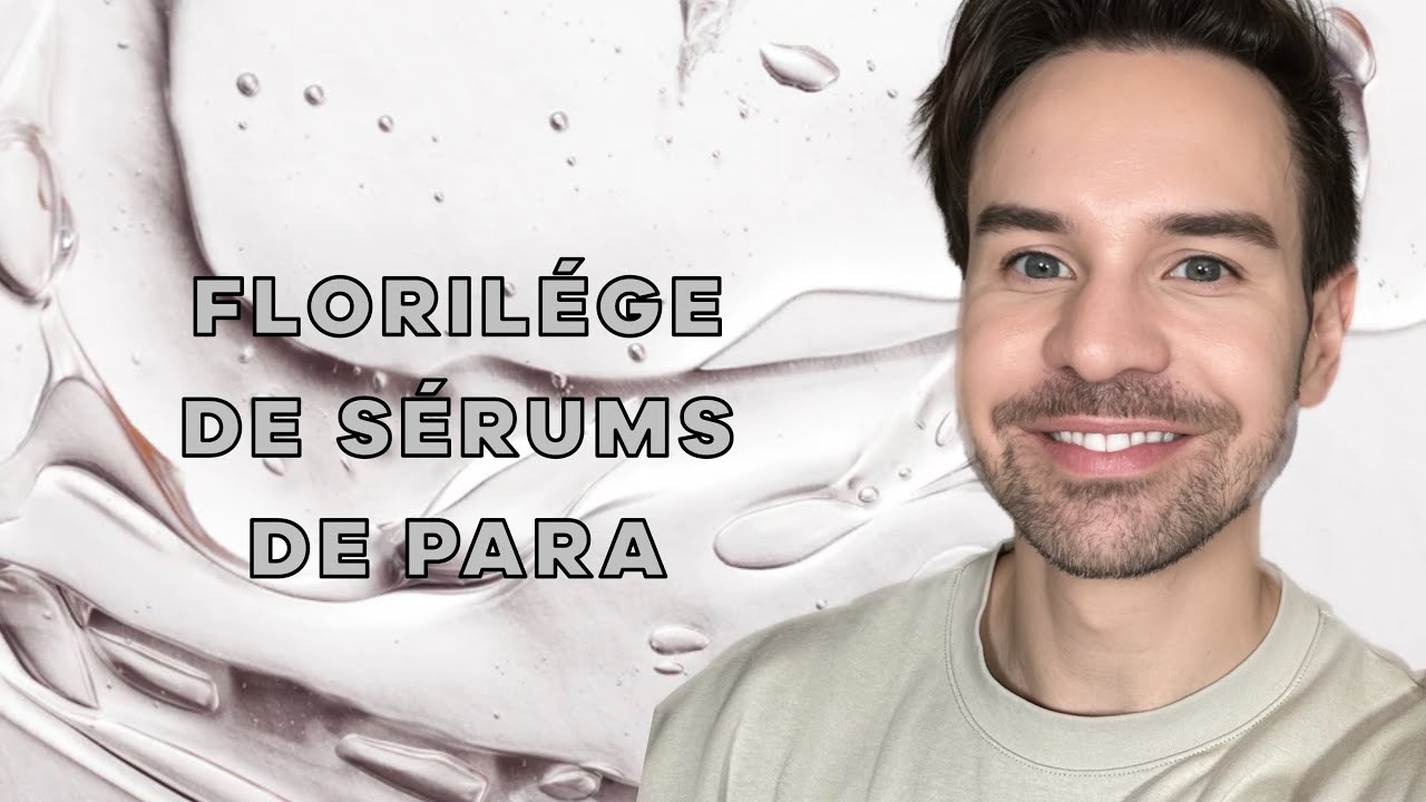 LES MEILLEURS SERUMS DE PARA - DES NOUVEAUTÉS EN ANTI AGE, ANTI TACHE, ANTI-OXYDANTS…