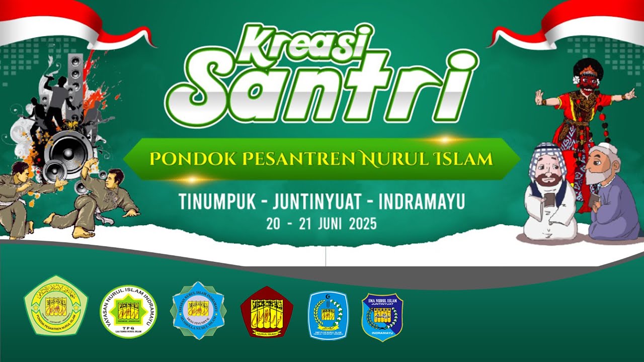 LIVE KREASI SANTRI PONPES NURUL ISLAM DESA TINUMPUK - JUNTINYUAT - INDRAMAYU 20-21 JUNI 2025
