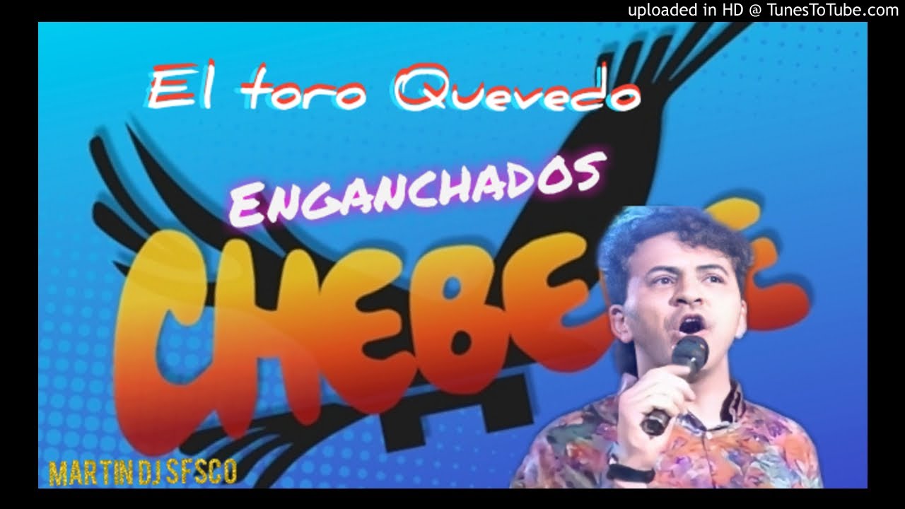 CHEBERE ▶️ EL TORO QUEVEDO#RETRO