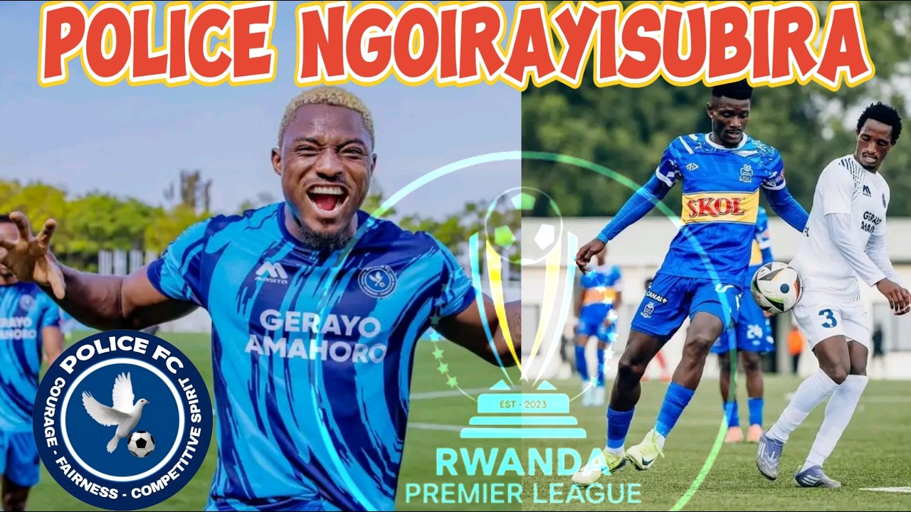 RAYON SPORTS 💙🤍 YACIYE IMPAKA NGO NONEHO POLICE FC NGO IRAGATOYE BURYA SIBUNO