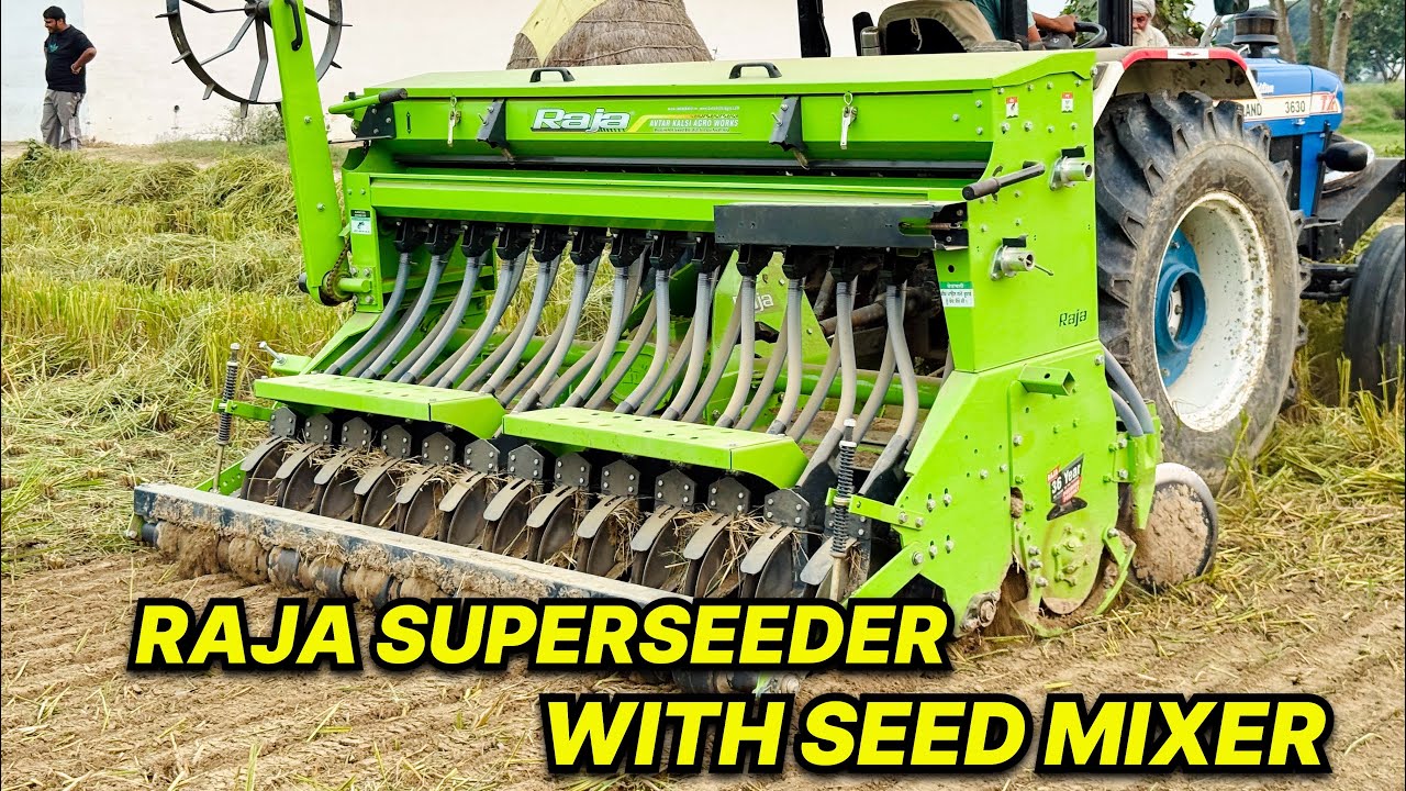 Raja Avtar Kalsi Superseeder with advanced features @avtarkalsiagroworks 