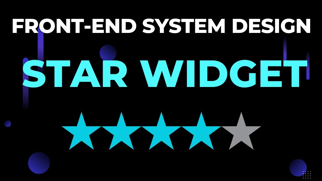 Front-End System Design - Star Widget