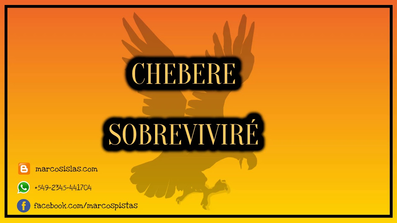 Chebere - Sobrevivir&eacute; - Pista Musical Completa