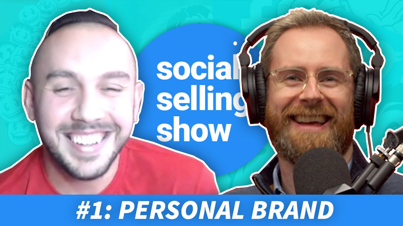 Make Selling Easy With A Better Personal Brand | Social Selling Show