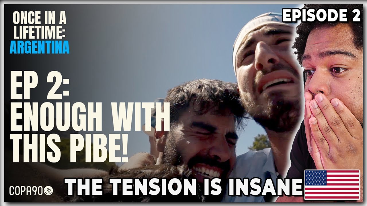 AMERICAN REACTS: Once in A Lifetime by Copa90 Episode 2, ENOUGH OF THIS PIBE!