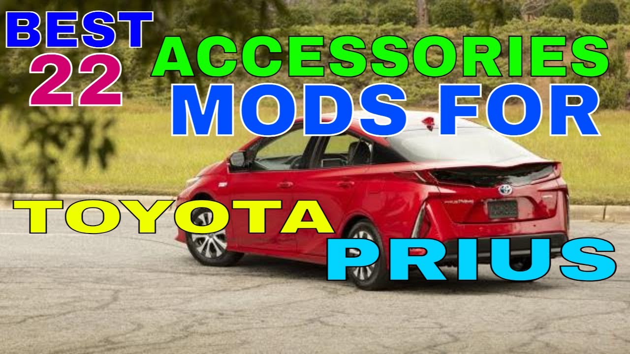 22 Awesome Upgrades MODS Accessories For TOYOTA Prius Prius Prime For Interior Exterior Safety Style