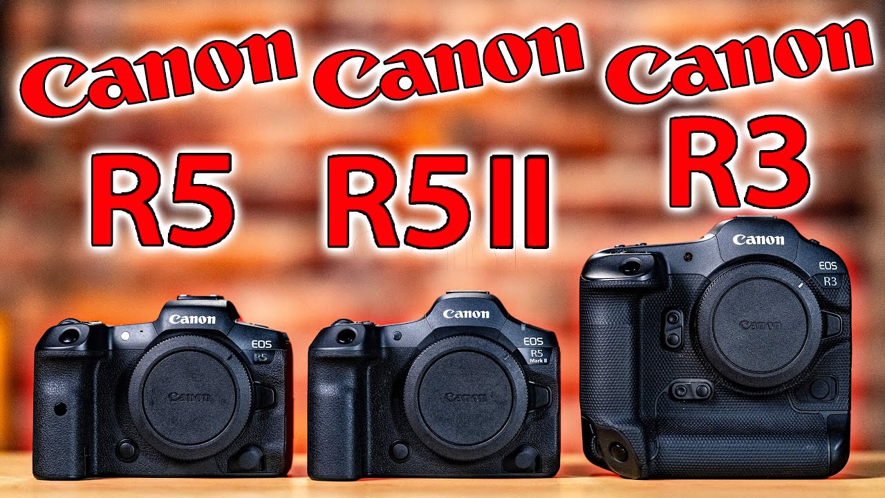 Canon R5 Mark II vs R3 vs R5: Which Camera SHOULD You Buy?