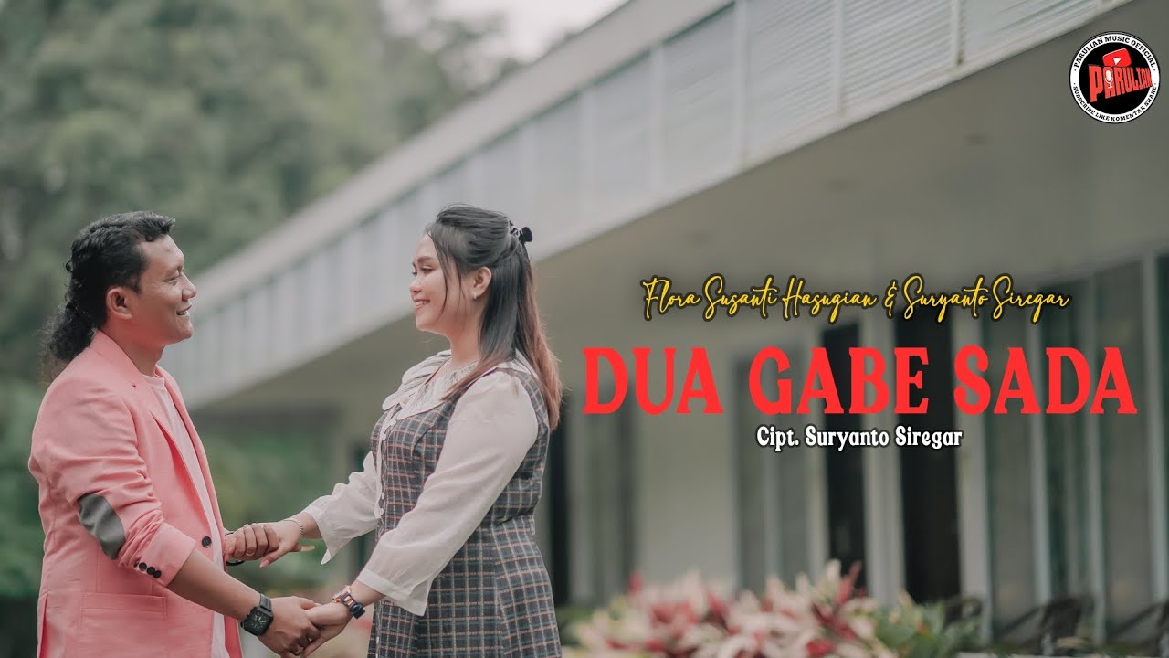 DUA GABE SADA - FLORA SUSANTI HASUGIAN FEAT SURYANTO SIREGAR LAGU BATAK ROMANTIS