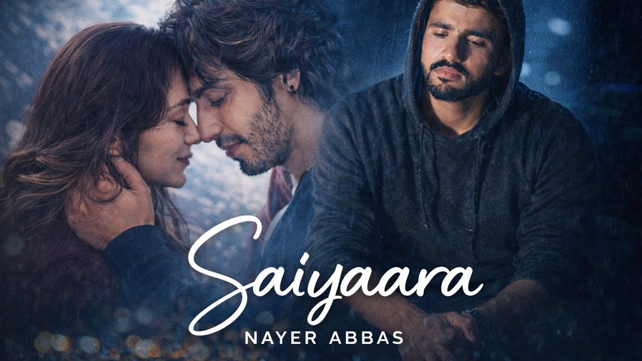 Saiyaara (Cover) | Nayer Abbas | Heart Touching Version