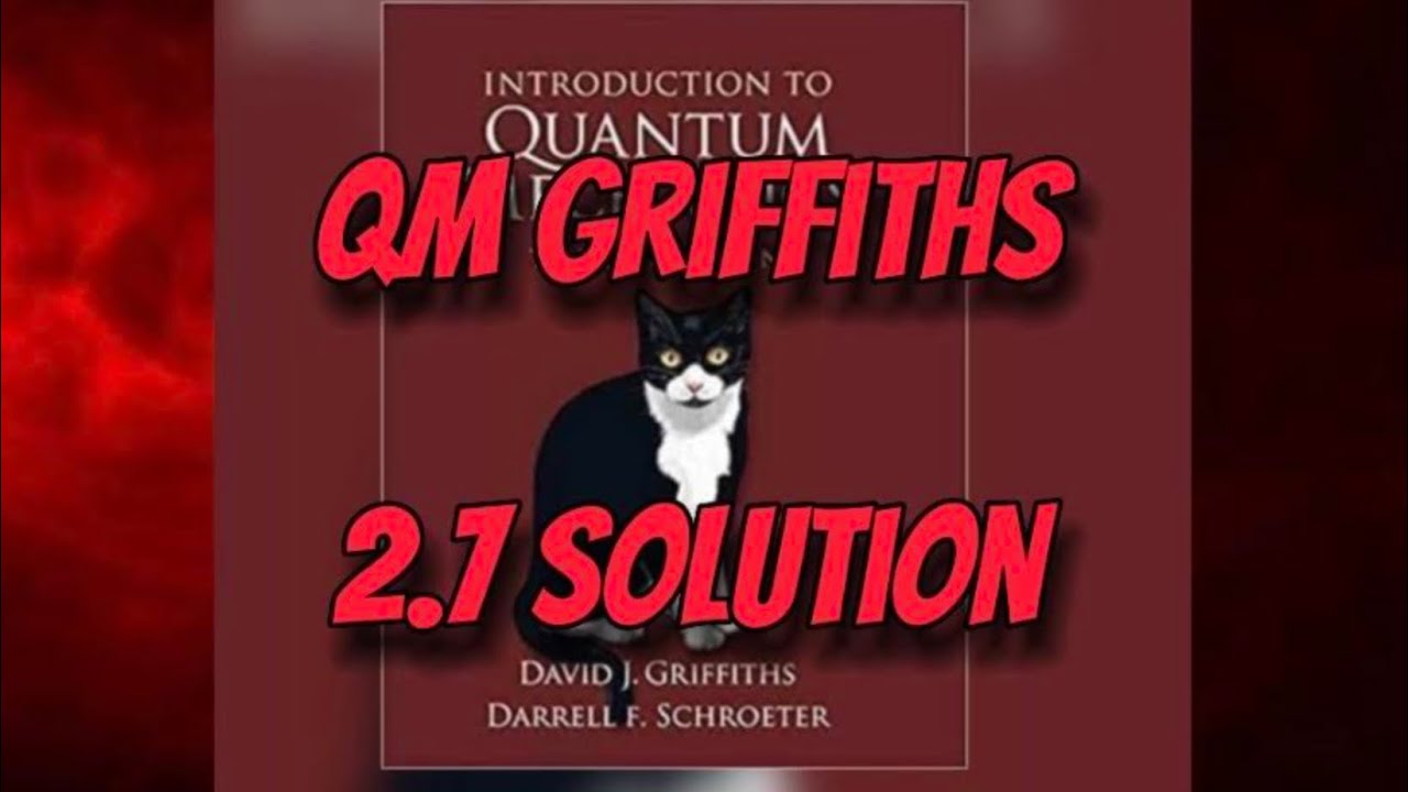 Griffith Quantum Mechanics Solution 2.7: Infinite Square Well and Energy States