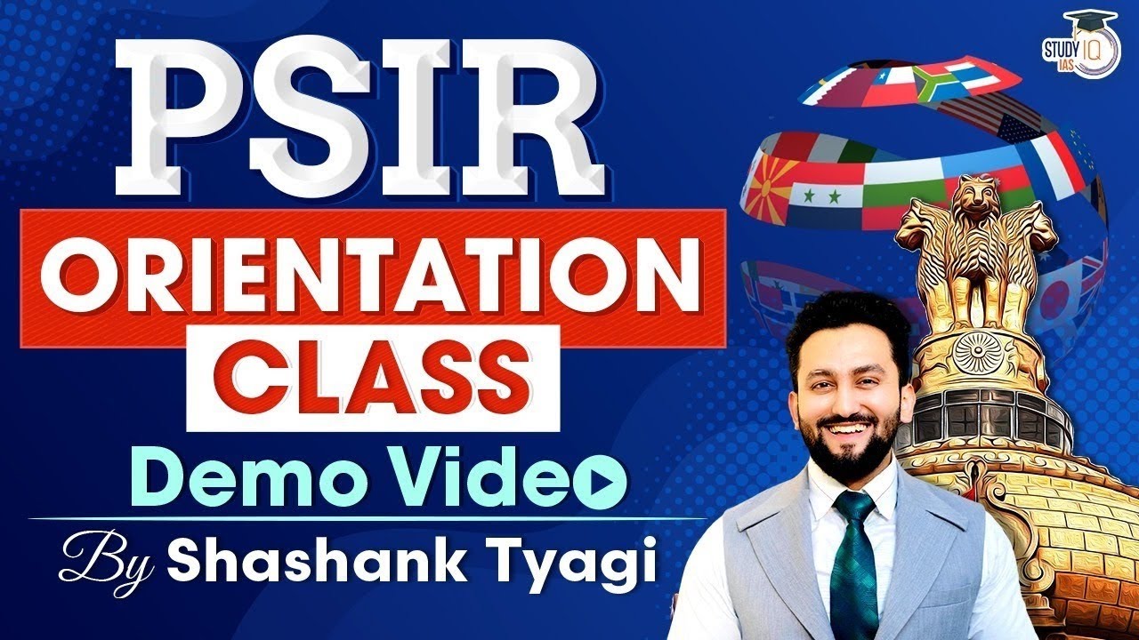 PSIR Optional Orientation Demo Class for UPSC IAS 2024