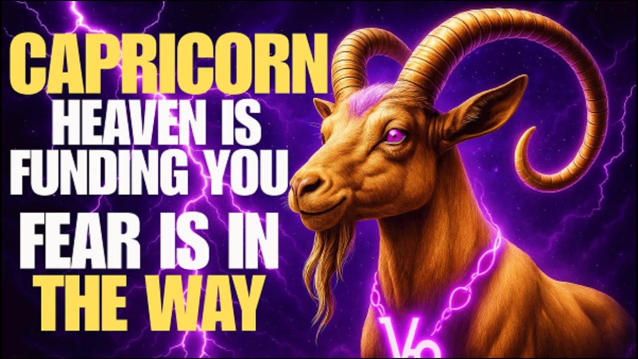 CAPRICORN ♑ HEAVEN HAS SPONSORED YOUR JOURNEY — BUT YOU MUST RELEASE YOUR FEARS NOW