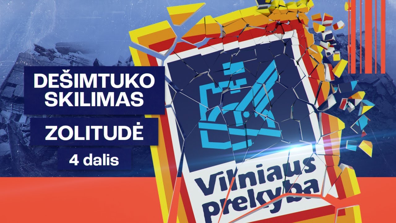 Dešimtuko skilimas | Zolitudės tragedija | Vilniaus prekybos dokumentika | 4 dalis