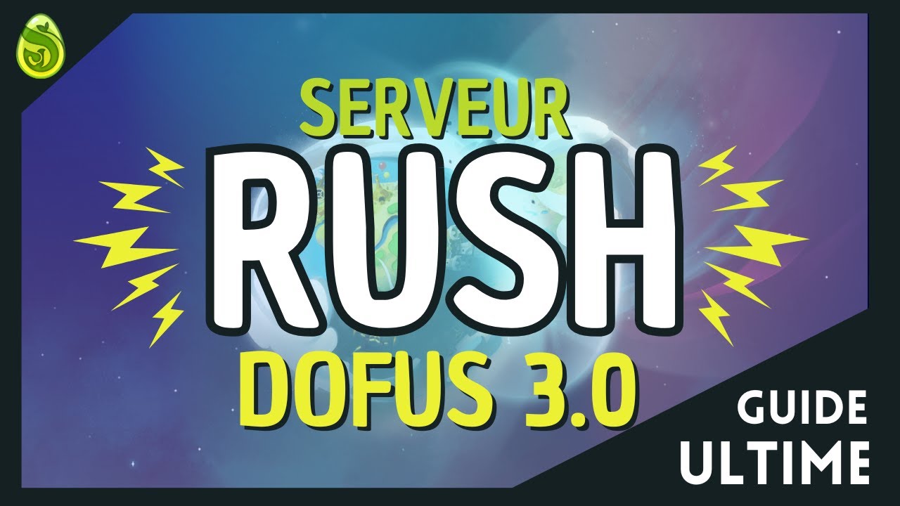 Tout savoir sur le Rush Dofus Unity - DOFUS GUIDE ULTIME