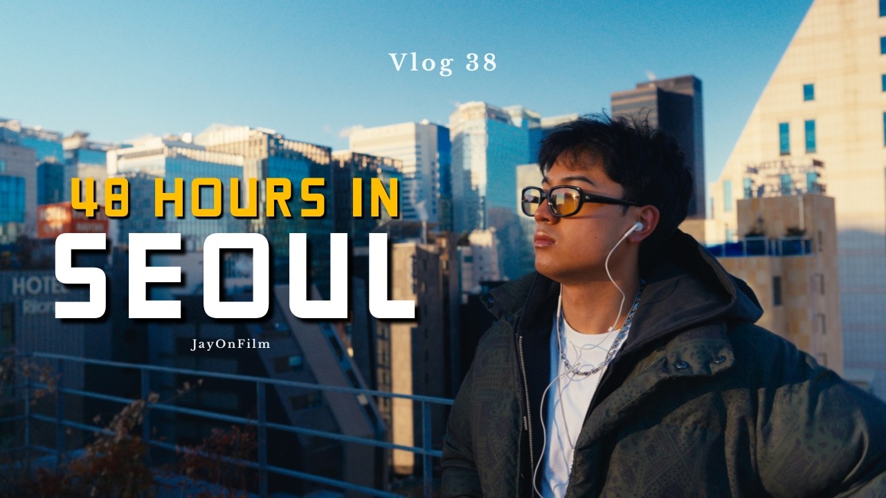 First 48 Hours in Seoul | South Korea Winter Vlog