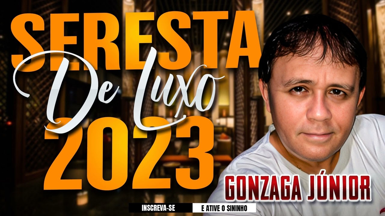 GONZAGA JÚNIOR - SERESTA DE LUXO 2023