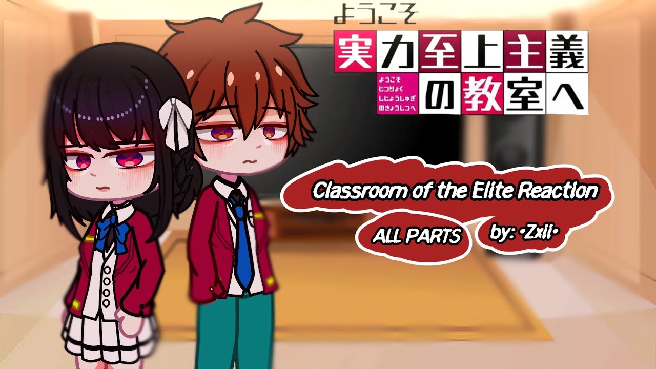 Classroom of the Elite Reacts to Kiyozune ALL PARTS|| Gacha Club || AyanokojixHorikita