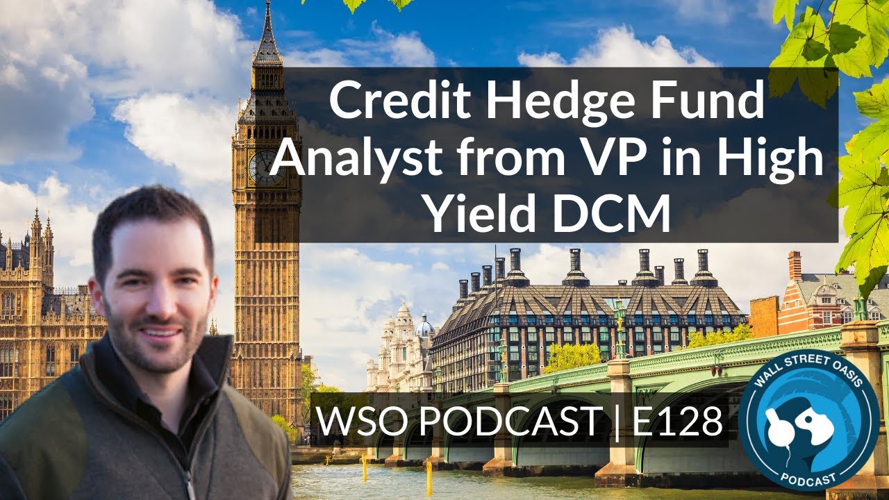 E128: Credit Hedge Fund Analyst from VP in High Yield DCM