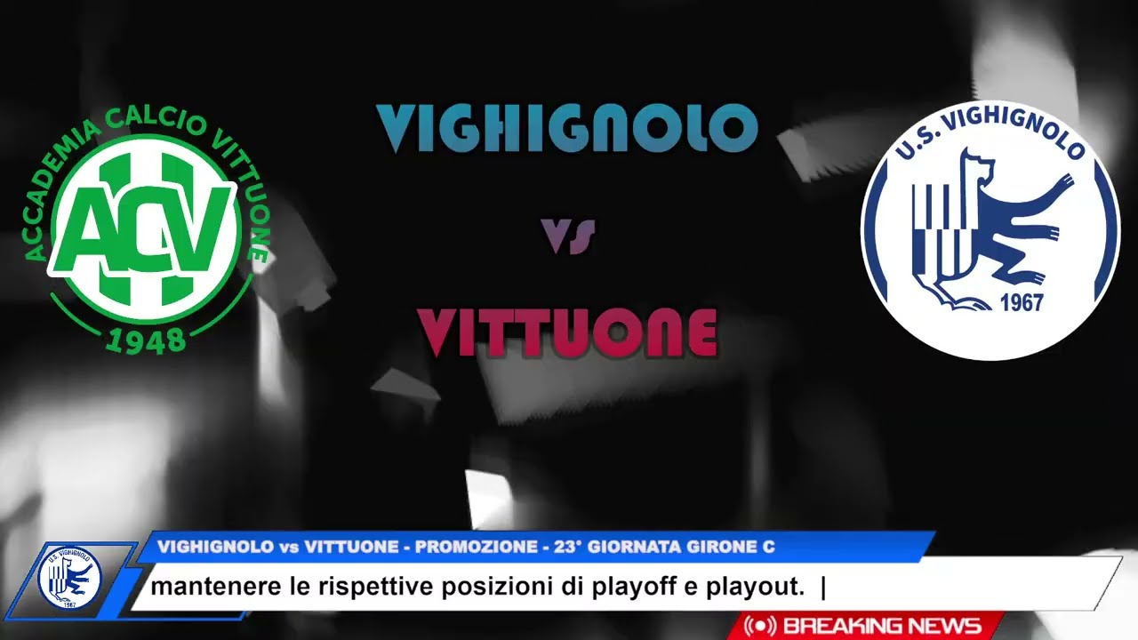 PROMOZIONE - LOMBARDIA - VIGHIGNOLO vs VITTUONE -  23° GIORNATA GIRONE C