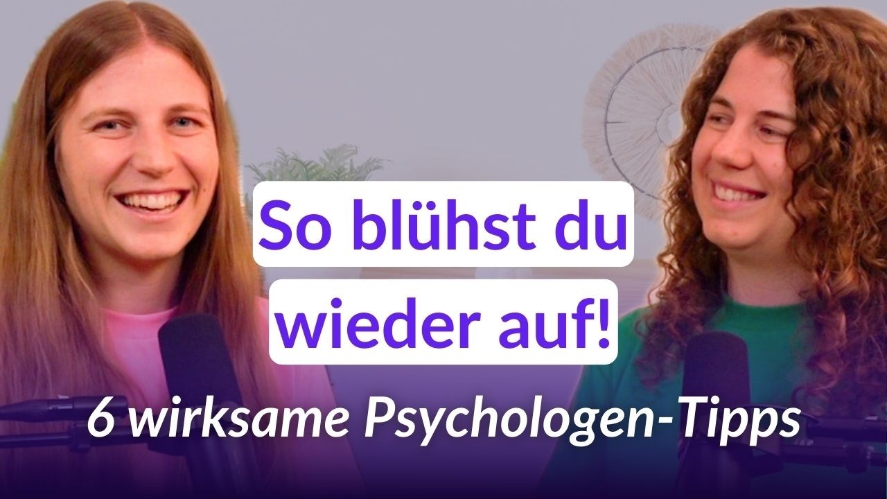 Lebensfreude wiederfinden trotz Stress & Sorgen: 6 psychologische Tipps