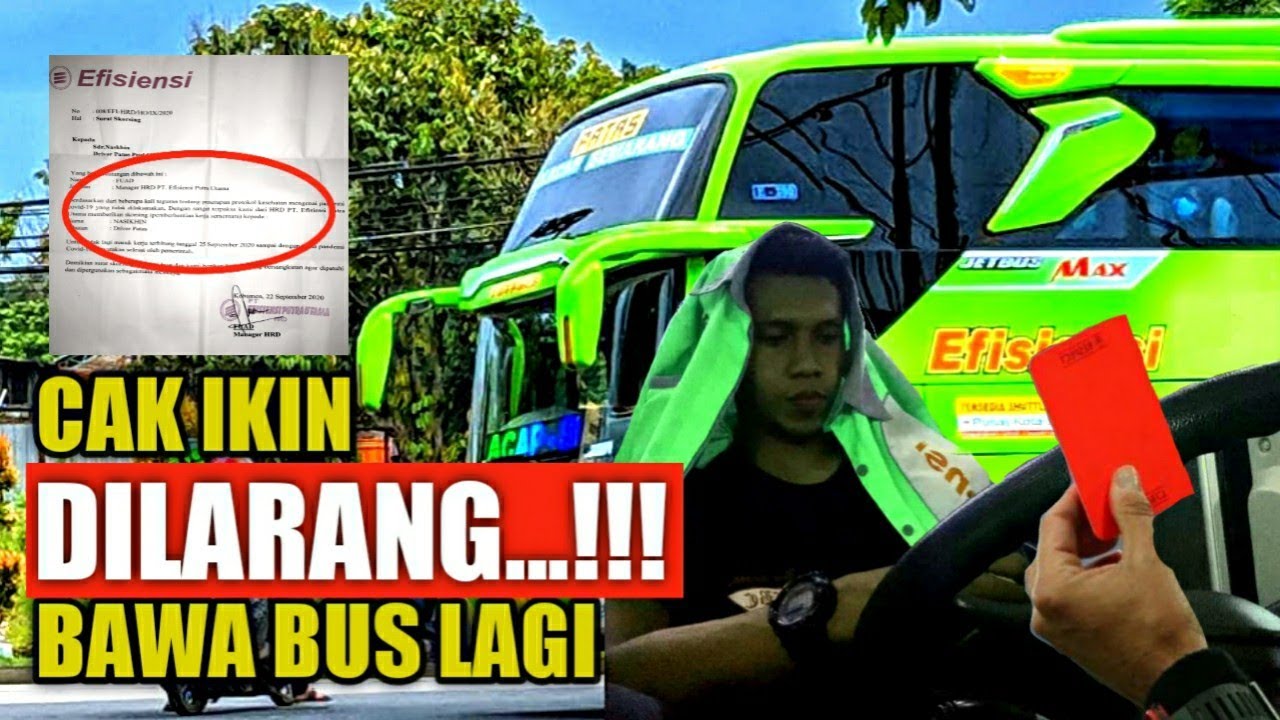 CAK IKIN DILARANG KEMUDIKAN BUS || TERANCAM PHK