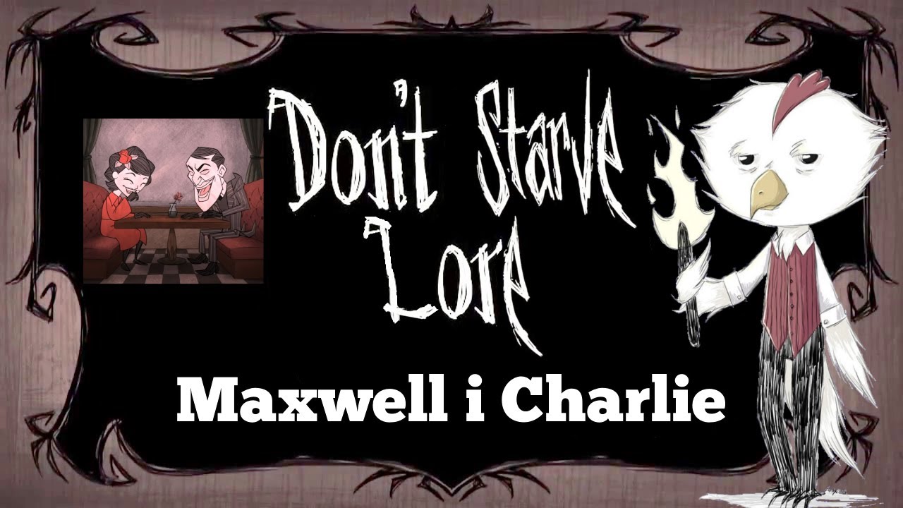 Maxwell i Charlie - Don't Starve Lore - Historia Don't Starve #29 #lore #dst