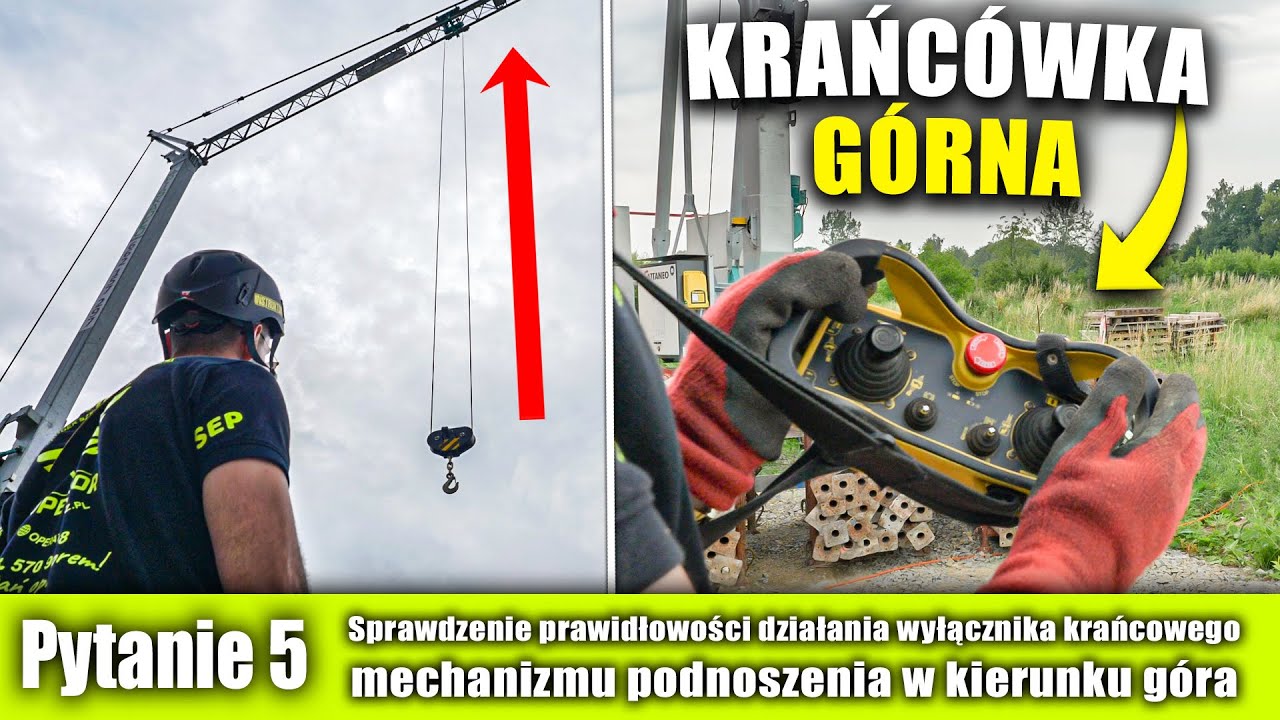 #5 Sprawdzenie działania krańcówki górnej - ŻURAW WIEŻOWY i SZYBKOMONTUJĄCY - EGZAMIN PRAKTYCZNY UDT
