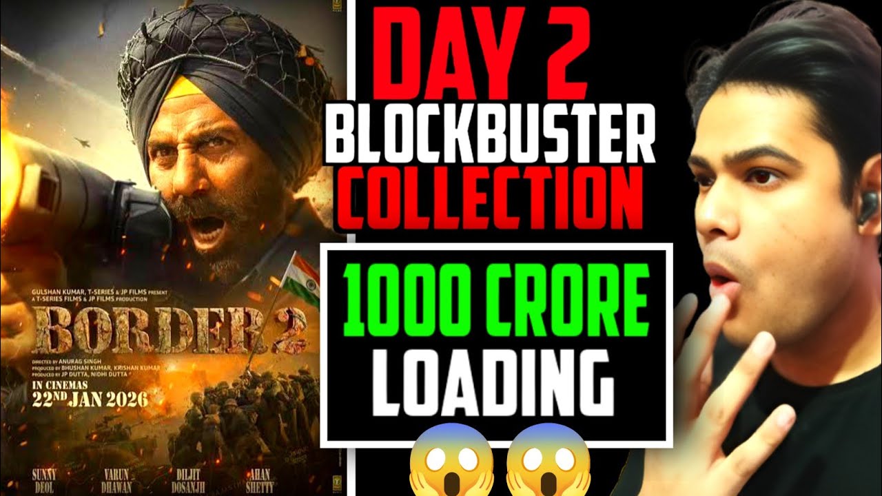 Border 2 Day 2 Box Office Collection Report| Border 2 Day 2 Collection| Border 2 Collection