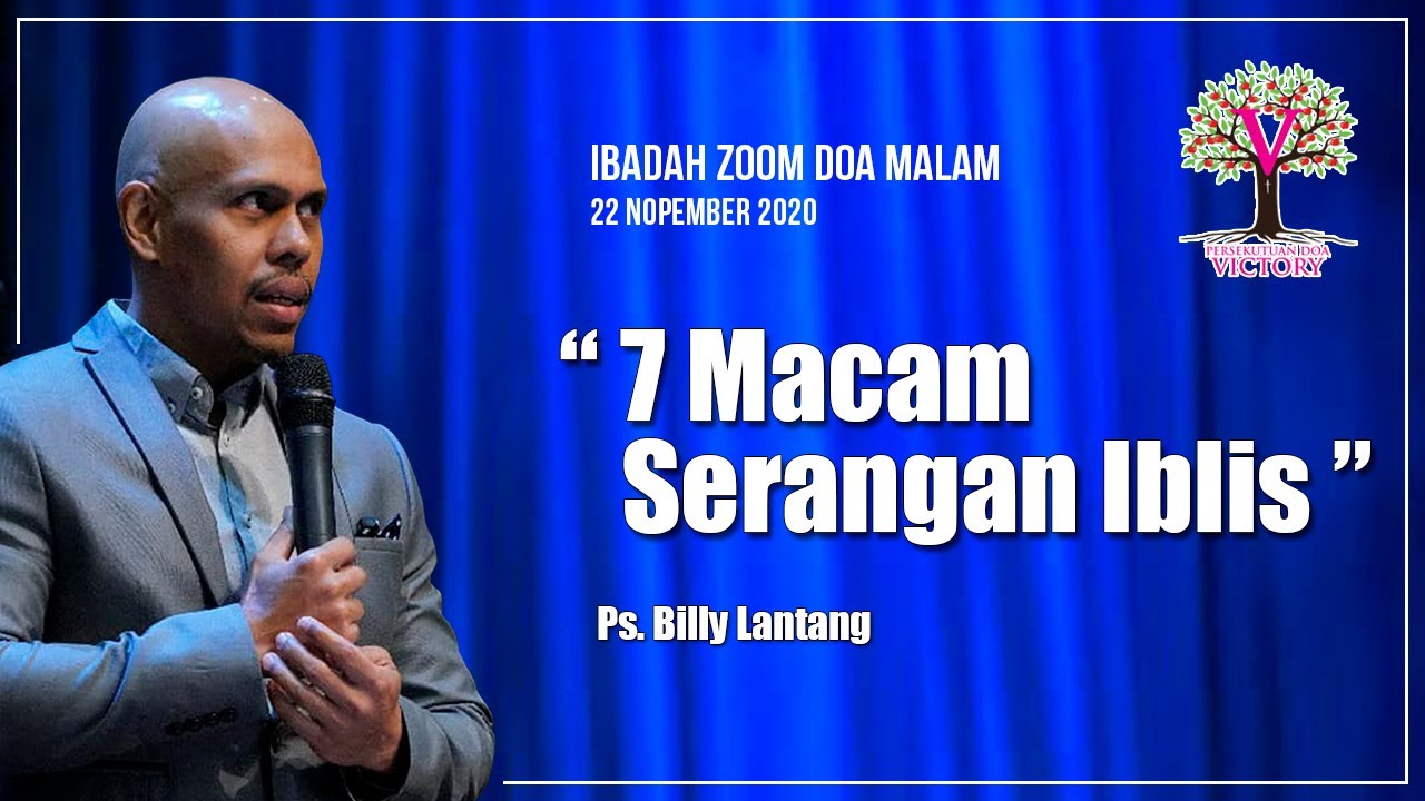 7 MACAM SERANGAN IBLIS - Ps. Billy Lantang - Ibadah Doa Malam 22 Nop 2020