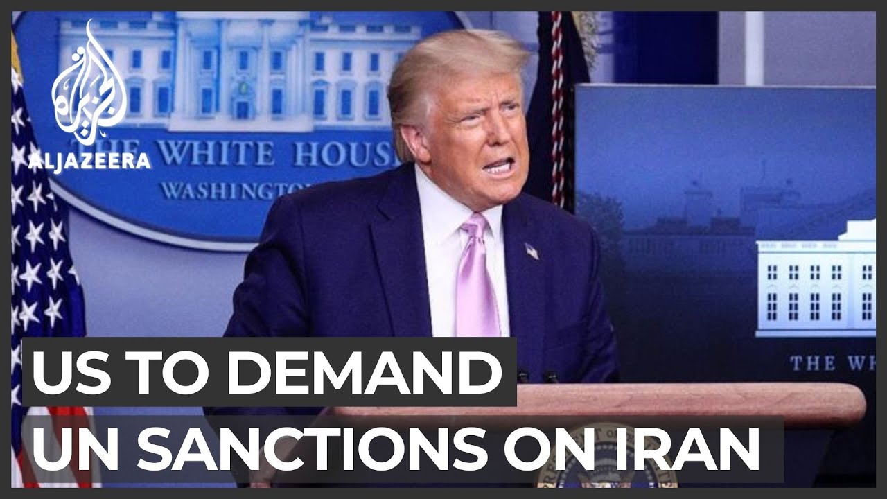 Trump: US to demand restoration of UN sanctions on Iran