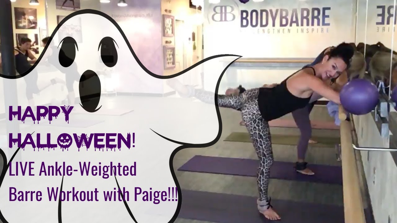 Happy Halloween!! Ankle-Weighted BodyBarre™ Workout with Paige!!!!!!