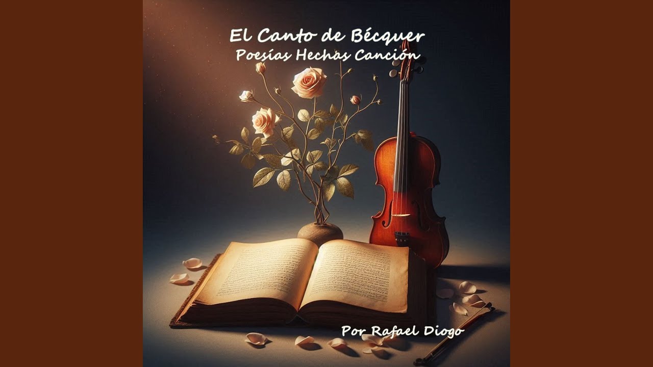 Il y Aura de la Poésie (Segment de Rime de Bécquer - Adapté et Mis en Musique)