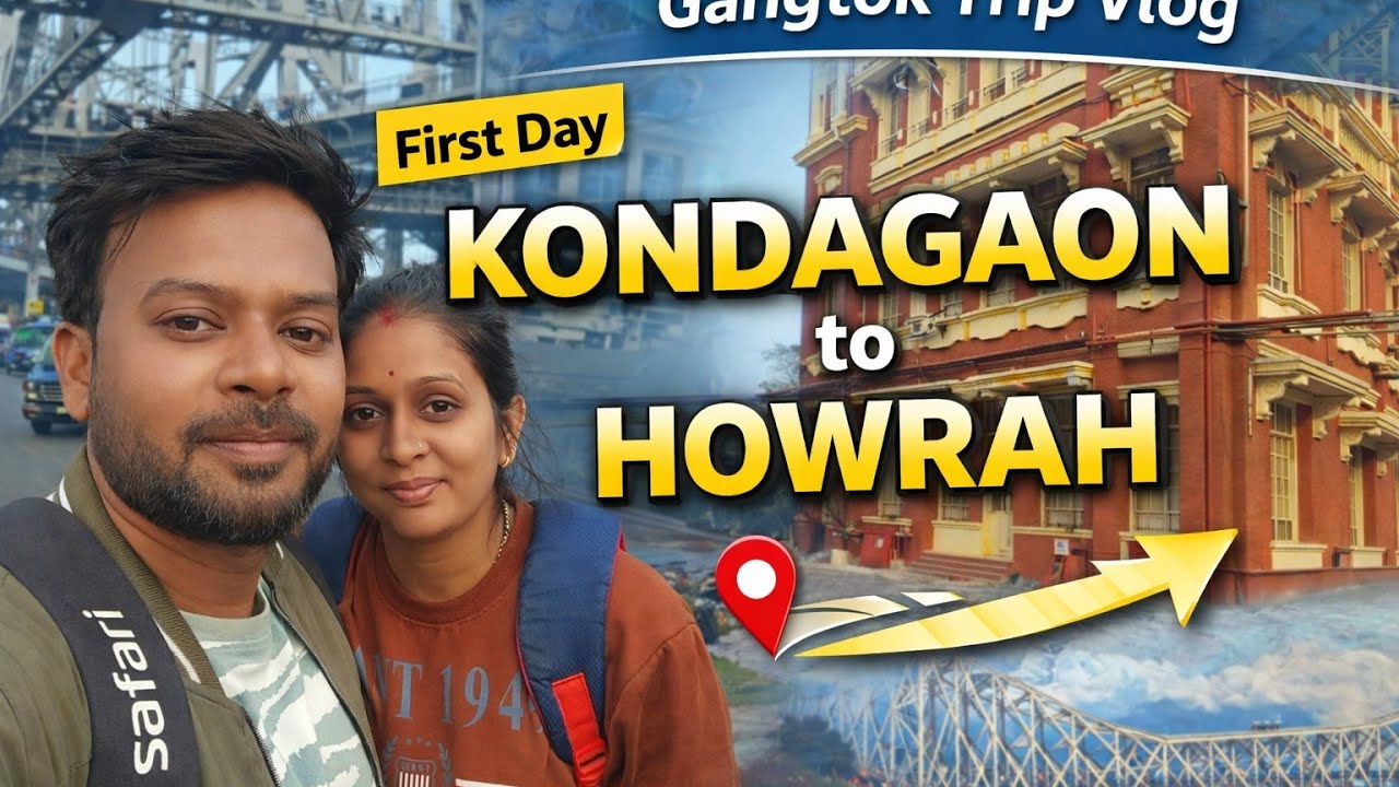 Gangtok trip || kondagaon to Howrah || Episode 01. 