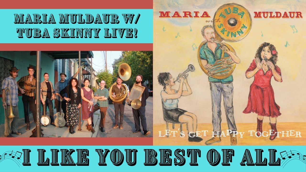 I Like You Best Of All-Maria Muldaur With Tuba Skinny Live!