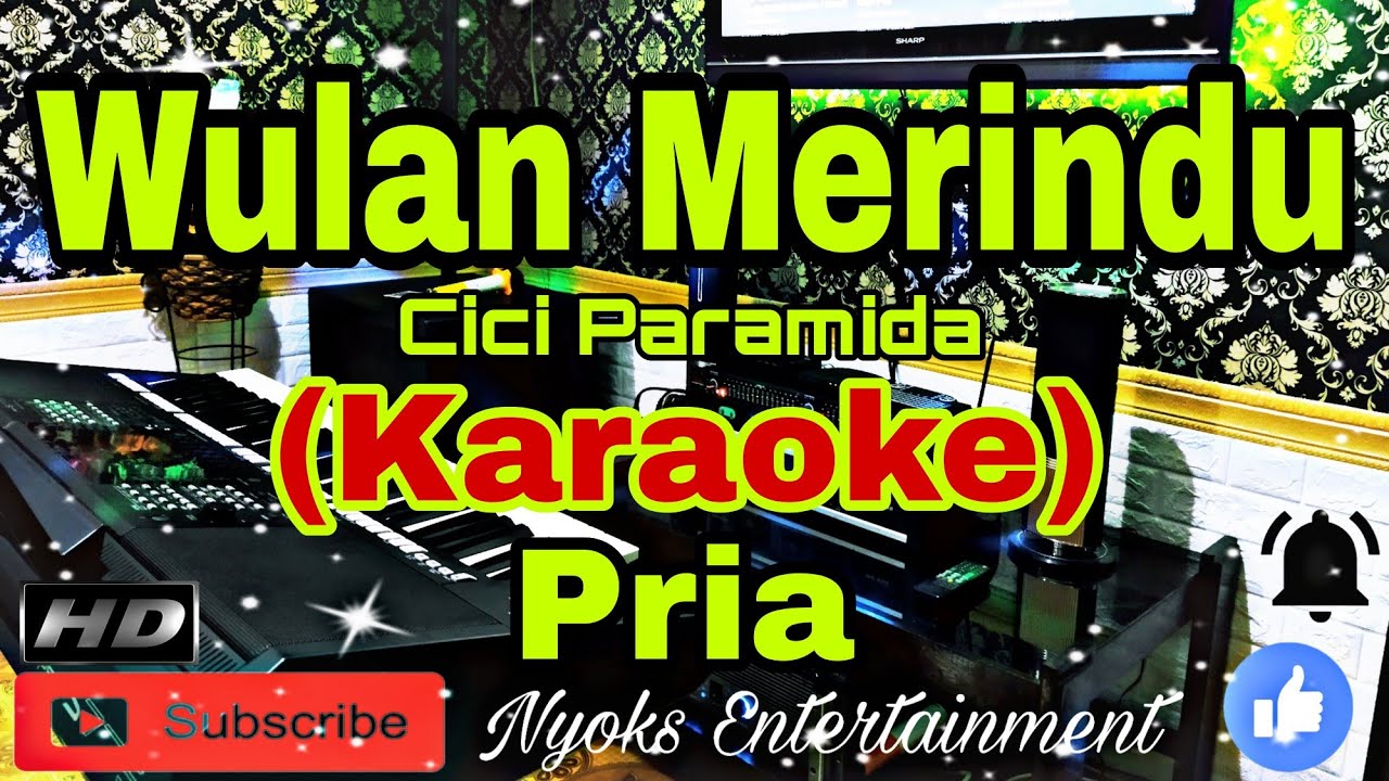 WULAN MERINDU - Cici Paramida (Karaoke) Melayu || Nada Pria || CIS=DO