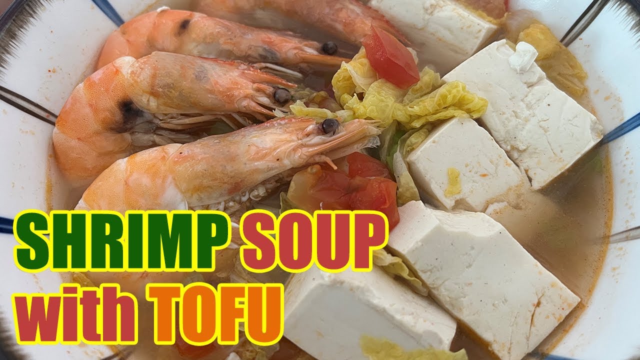 Shrimp Soup with Tofu | Thea's Kitchen