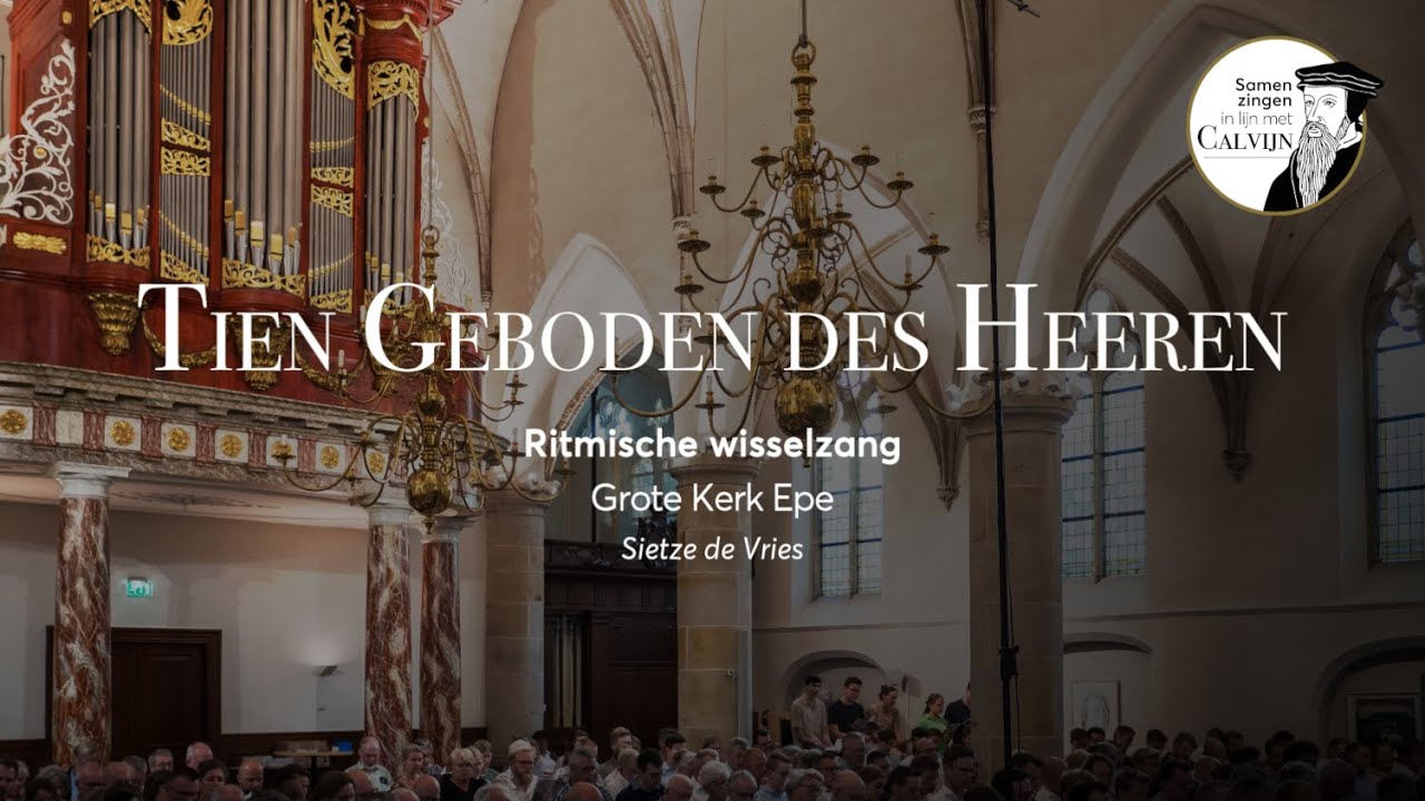 Tien Geboden des Heeren | Ritmische wisselzang | Sietze de Vries | Grote Kerk Epe
