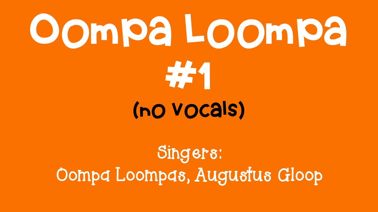 Oompa Loompa #1 (No Vocals)