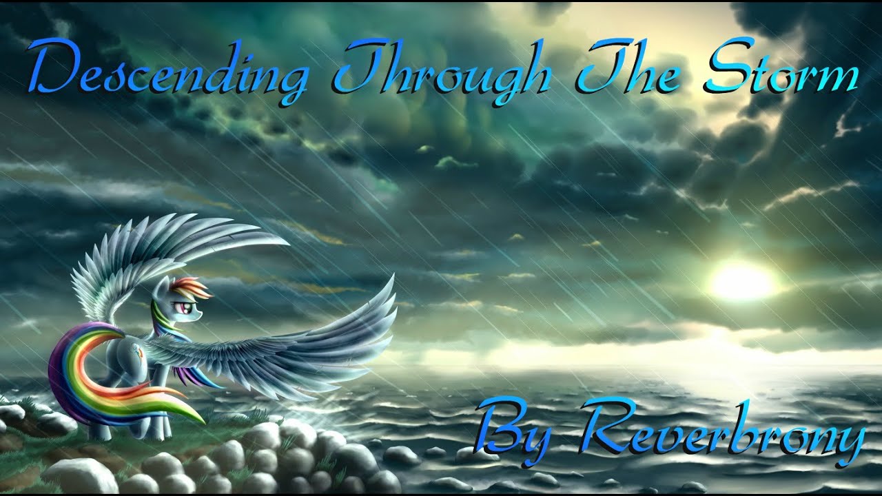 Descending Through The Storm - By Reverbrony