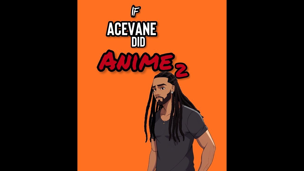 IF ACEVANE DID ANIME PART 2 (FAN EDITS BY @mindfulmental )