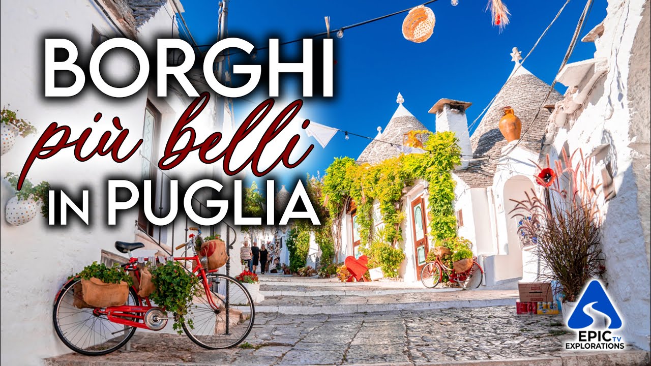 Puglia: I Borghi più Belli da Visitare | 4K