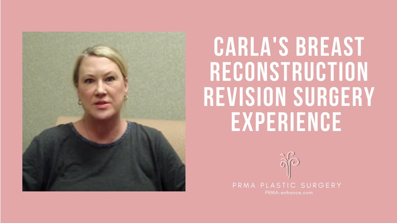 Breast Reconstruction Revision Surgery | Carla's Experience