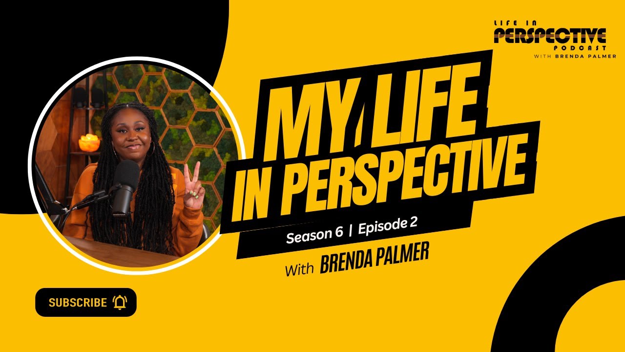 My Life In Perspective | Brenda Palmer | Life In Perspective Podcast