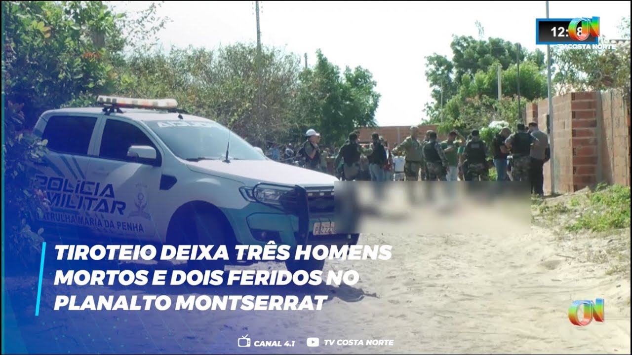 Tiroteio deixa três homens mortos e dois feridos no Planalto Montserrat